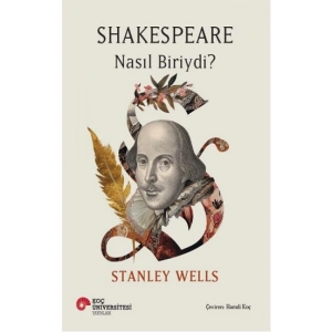 Shakespeare Nasıl Biriydi?