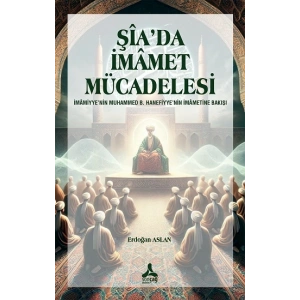 Şia’da İmamet Mücadelesi