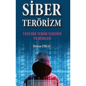 Siber Terörizm- Yeni Bir Terör Tehdidi Ve Riskler