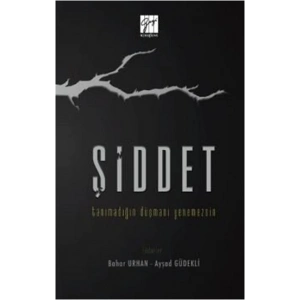 Şiddet-Tanımadığın Düşmanı Yenemezsin