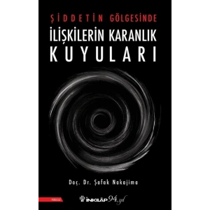 Şiddetin Gölgesinde İlişkilerin Karanlık Kuyuları