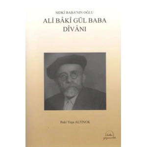 Sıdkı Baba’nın Oğlu - Ali Baki Gül Baba Divanı