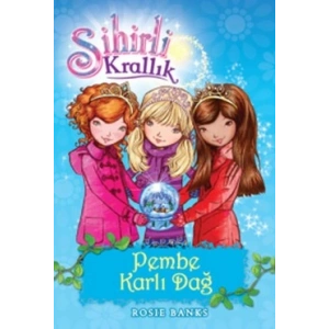 Sihirli Krallık  Pembe Karlı Dağ 5. Kitap
