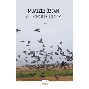 Şiir Kanatlı Kuşlarım