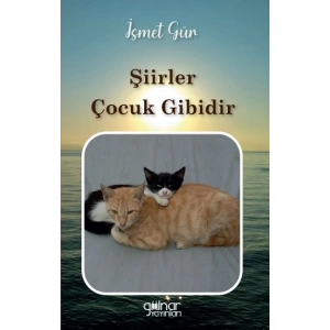Şiirler Çocuk Gibidir