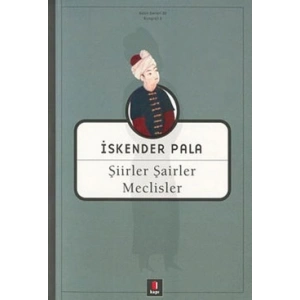 Şiirler, Şairler, Meclisler