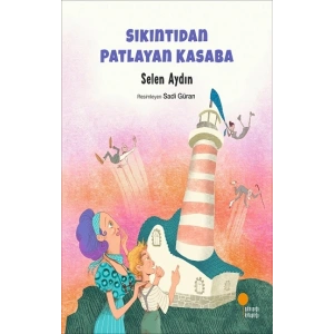 Sıkıntıdan Patlayan Kasaba