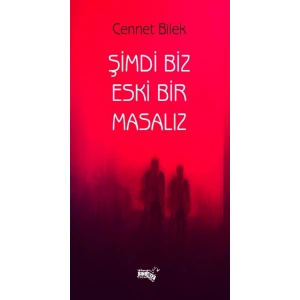Şimdi Biz Eski Bir Masalız