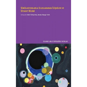 Simülasyonlarla Uluslararası İlişkiler ve Siyaset Bilimi