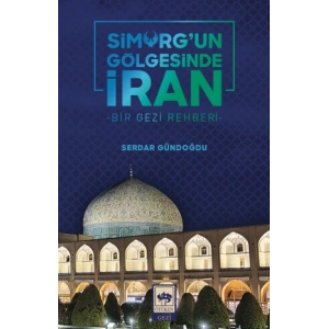 Simurgun Gölgesinde İran