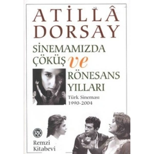 Sinemamızda Çöküş ve Rönesans Yılları