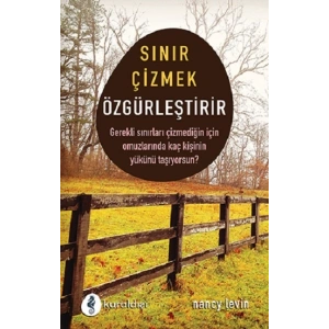 Sınır Çizmek Özgürleştirir