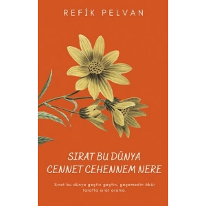 Sırat Bu Dünya Cennet Cehennem Nere