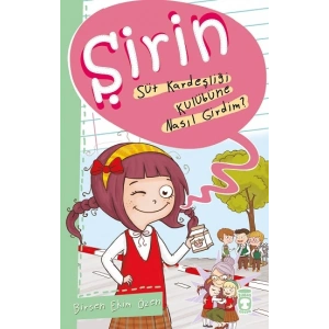 Şirin - Süt Kardeşliği Kulübüne Nasıl Girdim?