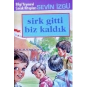 Sirk Gitti Biz Kaldık