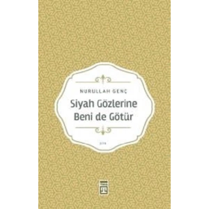 Siyah Gözlerine Beni De Götür