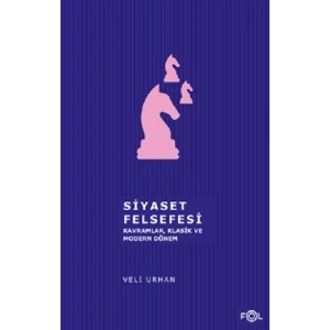 Siyaset Felsefesi  Kavramlar  Klasik ve Modern Dönem