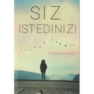 Siz İstediniz