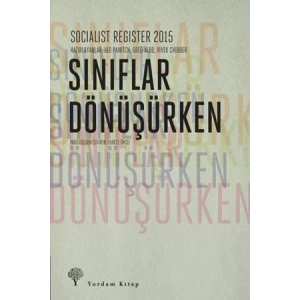Socialist Register 2015 - Sınıflar Dönüşürken
