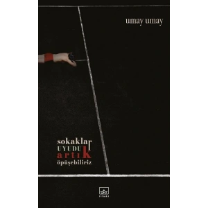 Sokaklar Uyudu Artık Öpüşebiliriz