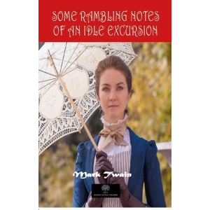 Some Rambling Notes of an Idle Excursion