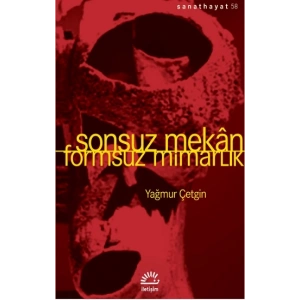 Sonsuz Mekan - Formsuz Mimarlık