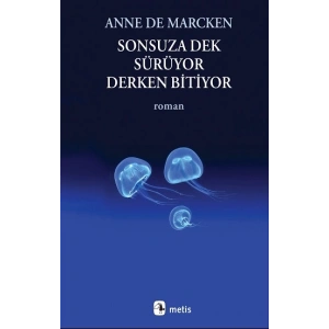 Sonsuza Dek Sürüyor, Derken Bitiyor