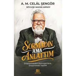 Sormadın Ama Anlattım