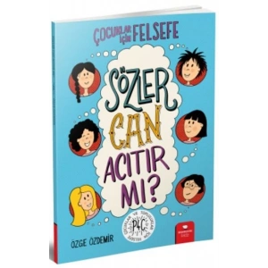 Sözler Can Acıtır mı? - Çocuklar İçin Felsefe