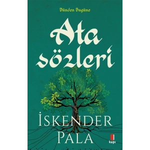 Sözün Özünden Dünden Bugüne Atasözleri