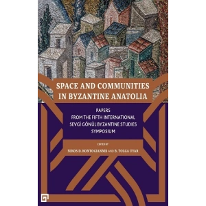 Space and Communities in Byzantine Anatolia