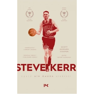 Steve Kerr : Eşşiz Bir Ömrün Hikayesi