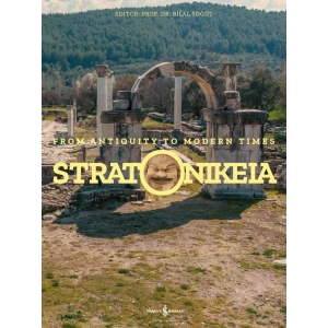 Stratonikeia - From Antiquity To Modern Times (Ciltli)