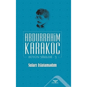Suları Islatamadım - Bütün Şiirleri  3