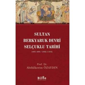 Sultan Berkyaruk Devri Selçuklu Tarihi