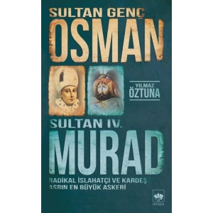 Sultan Genç Osman ve Sultan IV. Murad