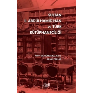 Sultan II. Abdülhamid Han ve Türk Kütüphaneciliği