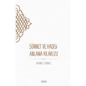 Sünnet ve Hadisi Anlama Kılavuzu