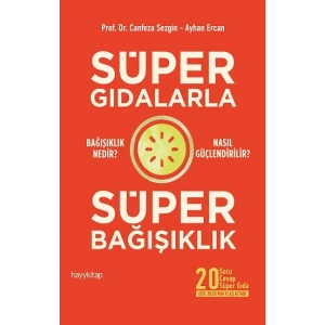 Süper Gıdalarla Süper Bağışıklık
