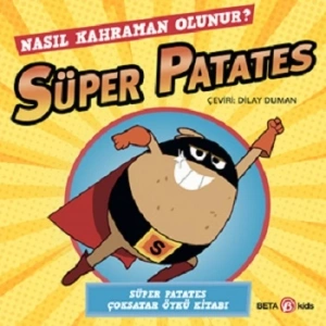 Süper Patates - Nasıl Kahraman Olunur?