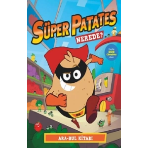 Süper Patates - Nerede?