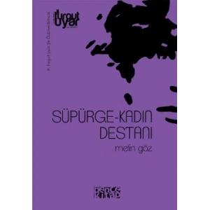 Süpürge-Kadın Destanı