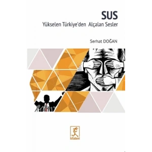 Sus - Yükselen Türkiyeden Alçalan Sesler