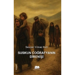 Suskun Coğrafyanın Direnişi