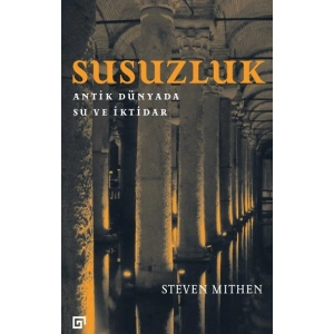 Susuzluk : Antik Dünyada Su ve İktidar (ciltli)
