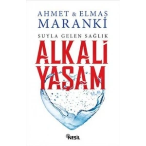 Suyla Gelen Sağlık: Alkali Yaşam