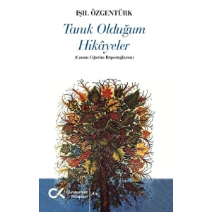 Tanık Olduğum Hikayeler