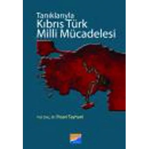 Tanıklarıyla Kıbrıs Türk Milli Mücadelesi