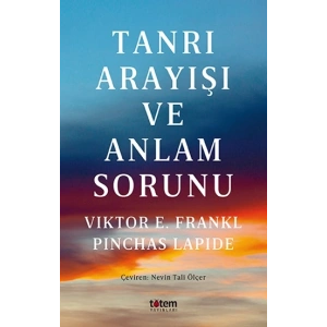Tanrı Arayışı Ve Anlam Sorunu