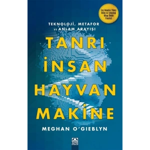 Tanrı, İnsan, Hayvan, Makine